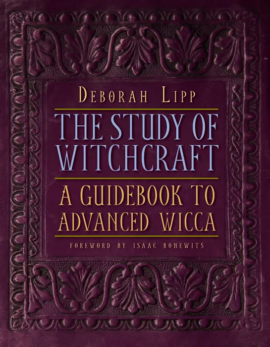 The Study of Witchcraft: A Guidebook to Advanced Wicca