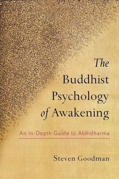 The Buddhist Psychology of Awakening: An In-Depth Guide to Abhidharma