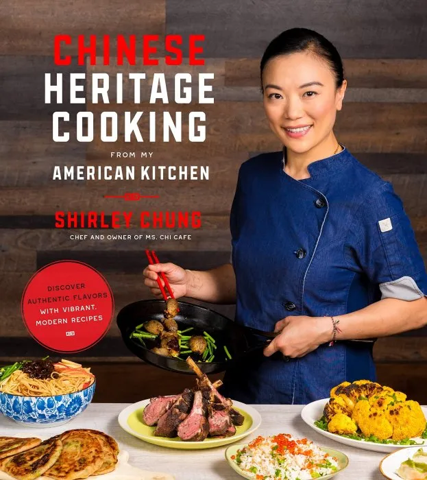Chinese Heritage Cooking From My American Kitchen: Discover Authentic Flavors with Vibrant, Modern Recipes