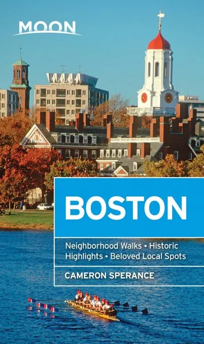 Moon Boston: Neighborhood Walks, Historic Highlights, Beloved Local Spots (Travel Guide), 2nd Edition