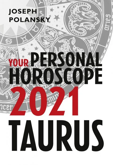 Taurus 2021: Your Personal Horoscope