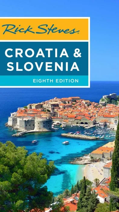 Rick Steves Croatia & Slovenia (Rick Steves Travel Guide), 8th Edition