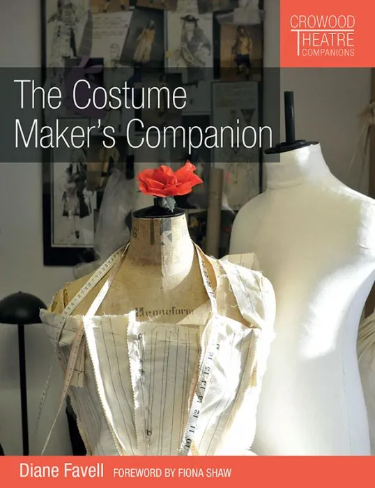 The Costume Maker's Companion (Crowood Theatre Companions)
