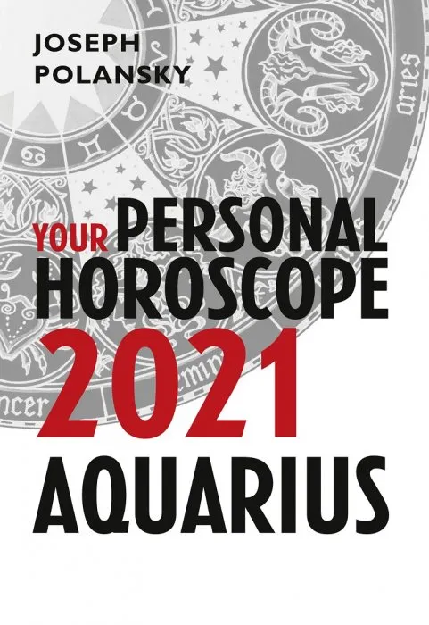 Aquarius 2021: Your Personal Horoscope