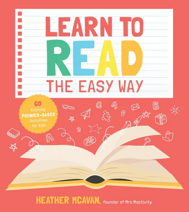 Learn to Read the Easy Way: 60 Exciting Phonics-Based Activities for Kids