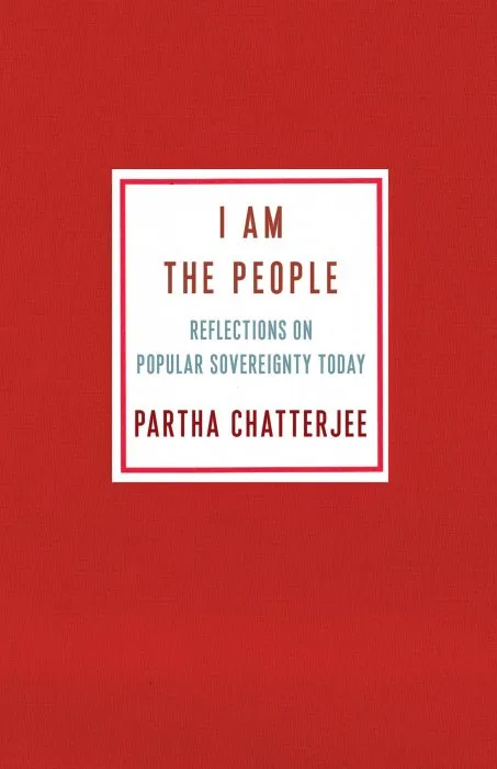 I Am the People: Reflections on Popular Sovereignty Today (Ruth Benedict Book)