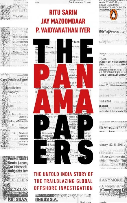 The Panama Papers : The Untold India Story of the Trailblazing Gobal Offshore Investigation