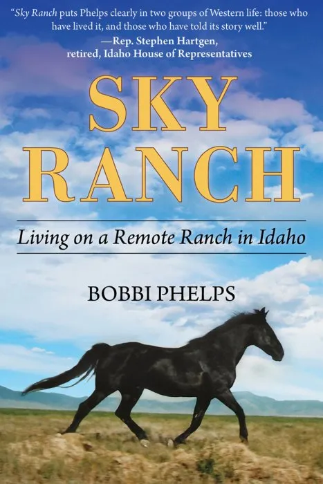 Sky Ranch: Living on a Remote Ranch in Idaho