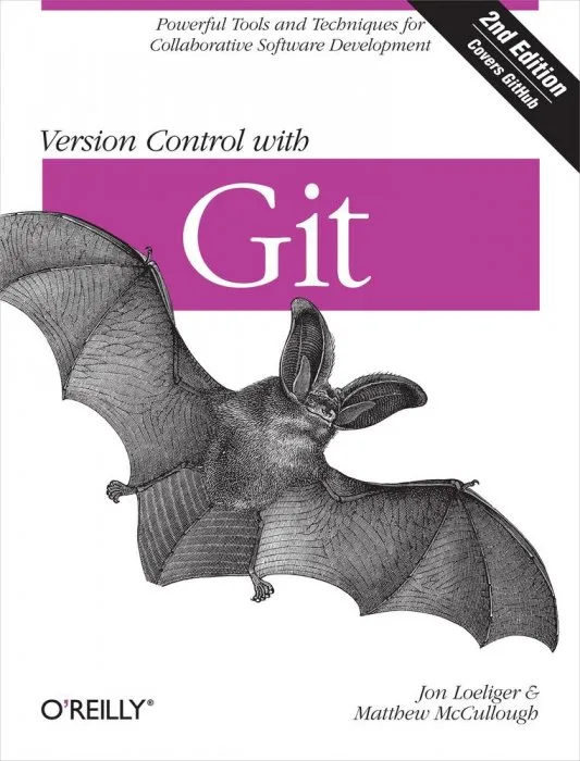 Version Control with Git: Powerful tools and techniques for collaborative software development, 2nd Edition