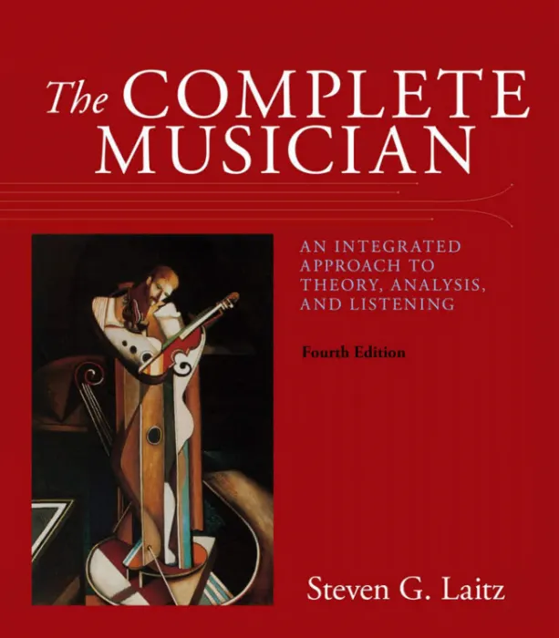 The Complete Musician: An Integrated Approach to Theory, Analysis, and Listening, 4th Edition