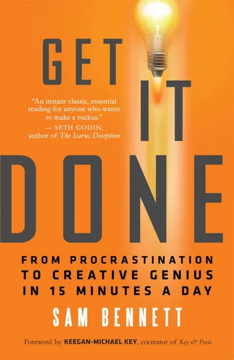 Get It Done: From Procrastination to Creative Genius in 15 Minutes a Day
