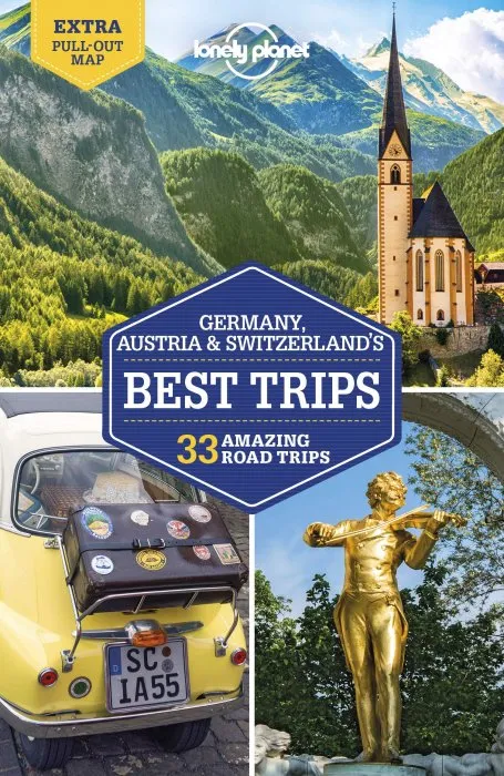 Lonely Planet Germany, Austria & Switzerland's Best Trips, 2nd Edition