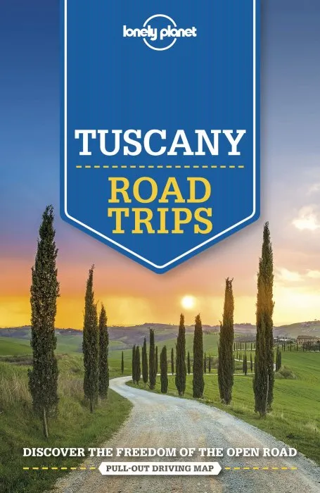 Lonely Planet Tuscany Road Trips, 2nd Edition
