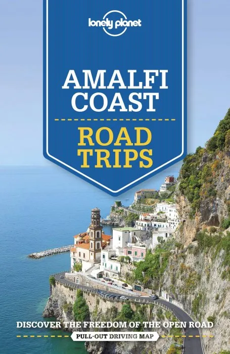 Lonely Planet Amalfi Coast Road Trips, 2nd Edition
