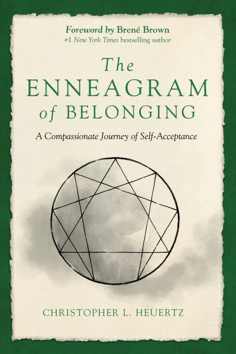 The Enneagram of Belonging: A Compassionate Journey of Self-Acceptance