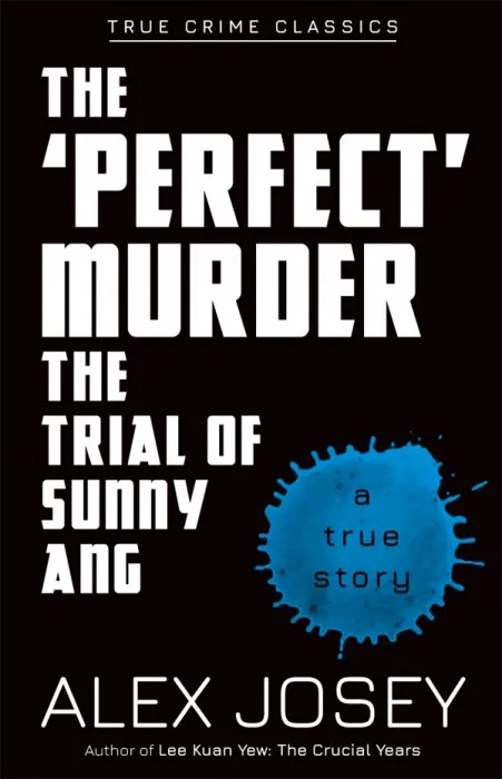 The 'Perfect' Murder: The Trial of Sunny Ang