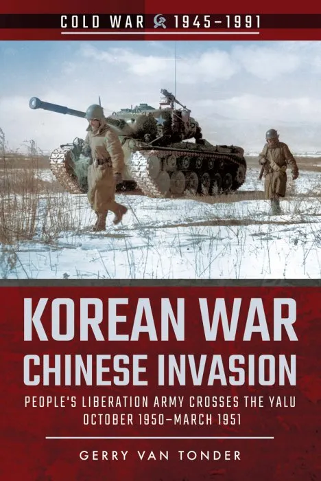 Korean War: Chinese Invasion: People's Liberation Army Crosses the Yalu, October 1950–March 1951 (Cold War 1945–1991)