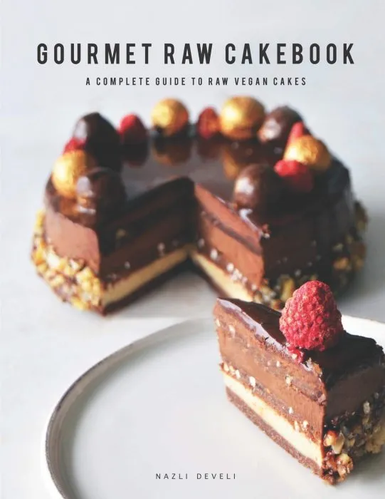 GOURMET RAW CAKEBOOK: A complete guide to high-end raw vegan cakes