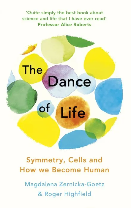 The Dance of Life: Symmetry, Cells and How We Become Human, UK Edition