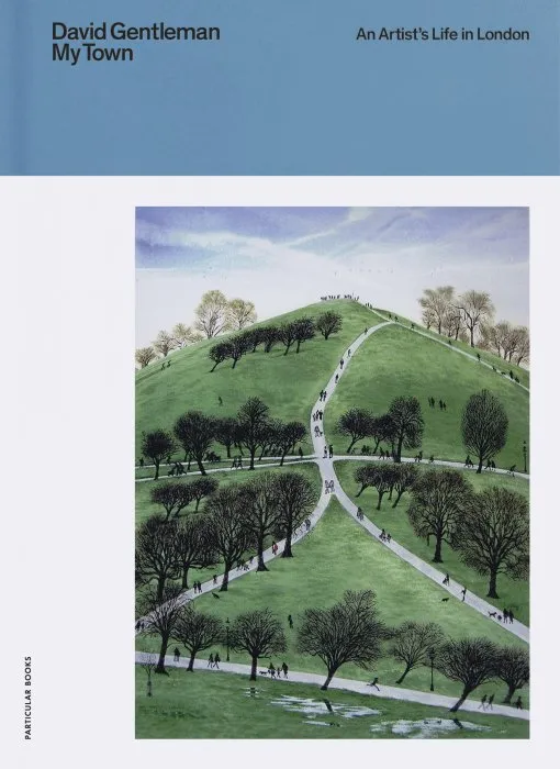 My Town: An Artist's Life in London