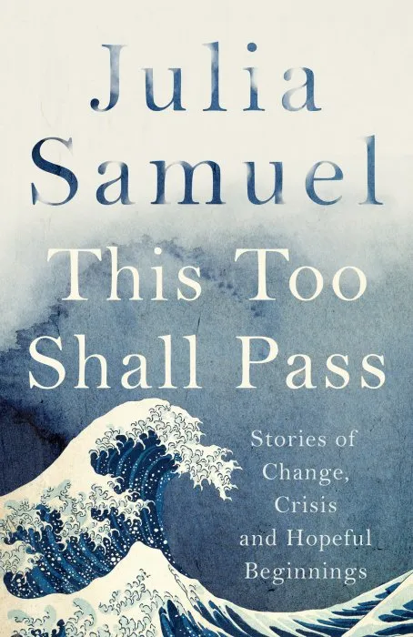 This Too Shall Pass: Stories of Change, Crisis and Hopeful Beginnings