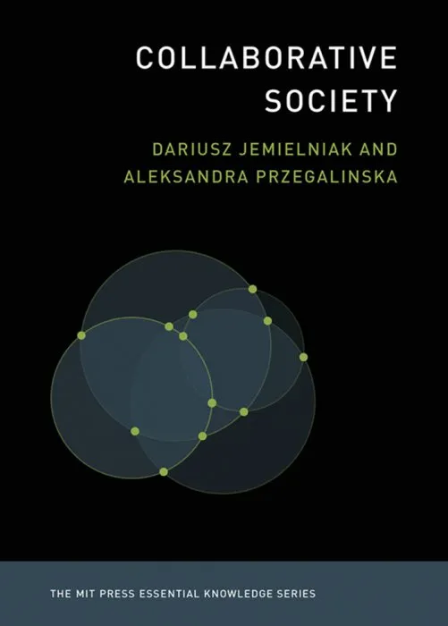 Collaborative Society (MIT Press Essential Knowledge)