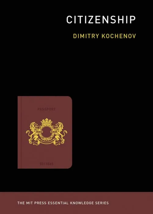Citizenship (MIT Press Essential Knowledge)