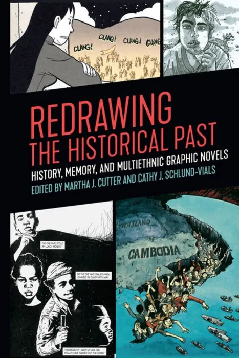 Redrawing the Historical Past: History, Memory, and Multiethnic Graphic Novels