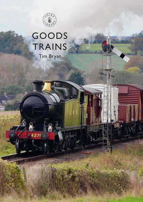 Goods Trains (Shire Library, Book 873)
