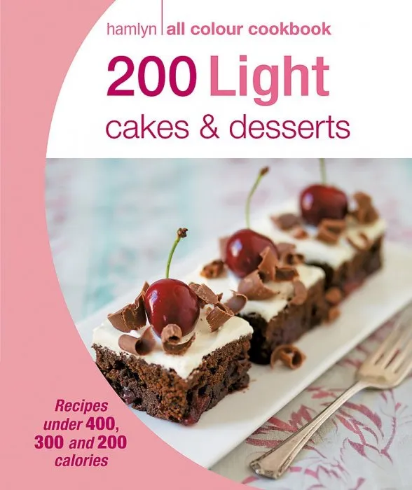 200 Light Cakes & Desserts (Hamlyn All Colour Cookbook)