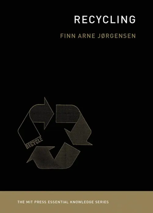 Recycling (MIT Press Essential Knowledge)