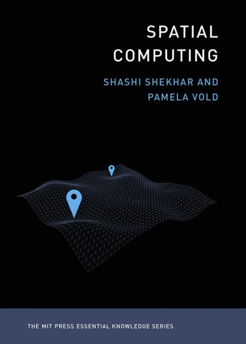 Spatial Computing (MIT Press Essential Knowledge)