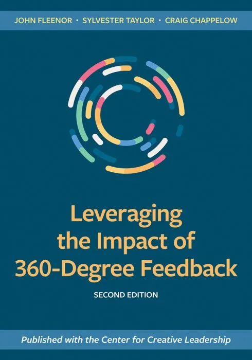 Leveraging the Impact of 360-Degree Feedback, 2nd Edition