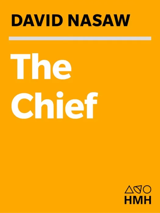 The Chief: The Life of William Randolph Hearst