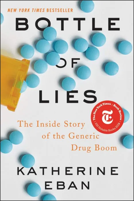 Bottle of Lies: The Inside Story of the Generic Drug Boom, 2020 Edition