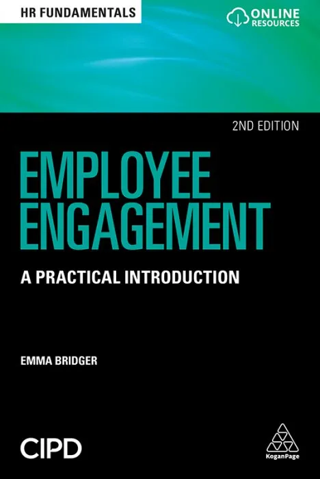 Employee Engagement: A Practical Introduction (HR Fundamentals), 2nd Edition