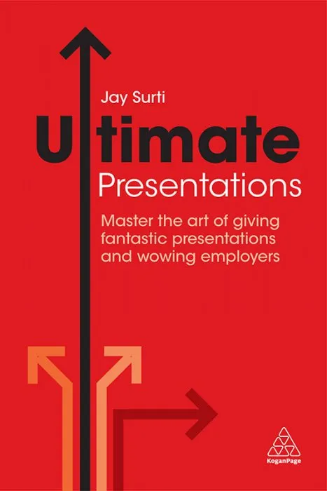 Ultimate Presentations: Master the Art of Giving Fantastic Presentations and Wowing Employers (Ultimate)