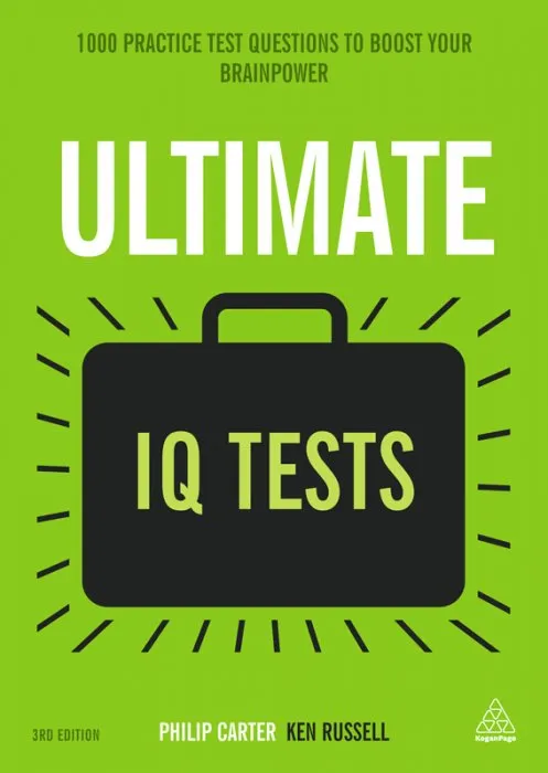 Ultimate IQ Tests: 1000 Practice Test Questions to Boost Your Brainpower (Ultimate), 3rd Edition