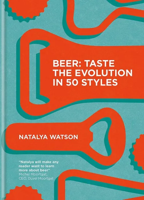 Beer: Taste the Evolution in 50 Styles