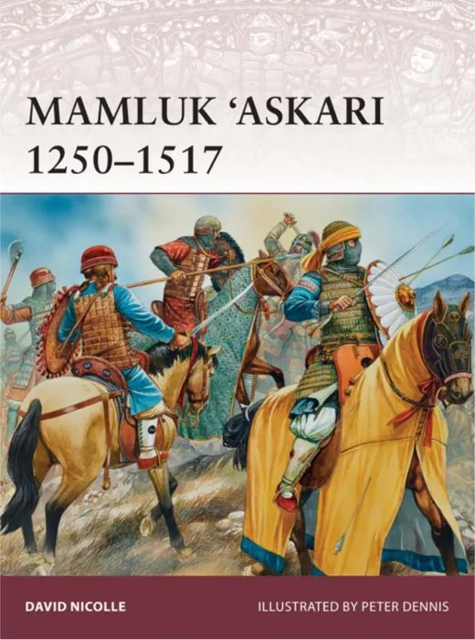 Mamluk 'Askari 1250-1517 (Warrior, Book 173)