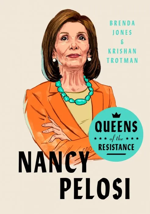 Queens of the Resistance: Nancy Pelosi (Queens of the Resistance)