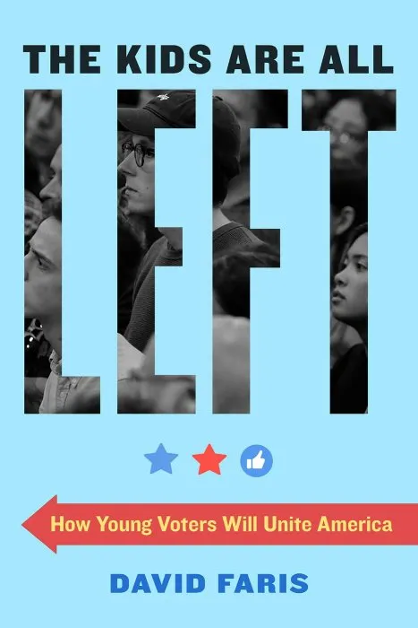 The Kids Are All Left: How Young Voters Will Unite America