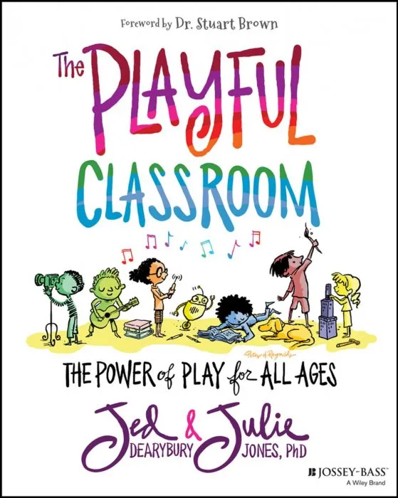 The Playful Classroom: The Power of Play for All Ages