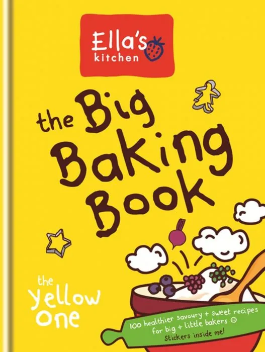 Ella's Kitchen: The Big Baking Book: The Yellow One