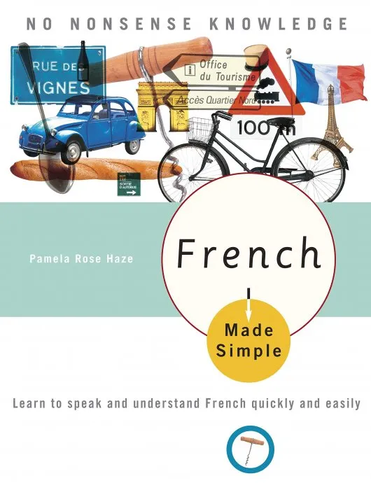 French Made Simple: Learn to speak and understand French quickly and easily (Made Simple)