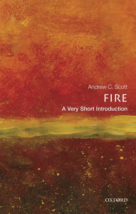 Fire: A Very Short Introduction (Very Short Introductions)