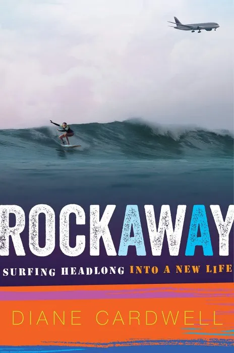 Rockaway: Surfing Headlong into a New Life