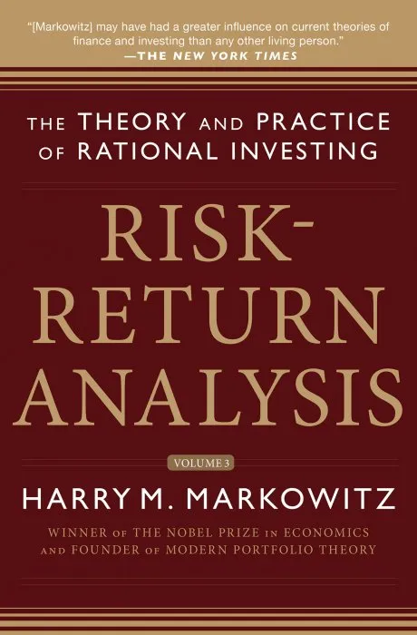 Risk-Return Analysis, Volume 3: The Theory and Practice of Rational Investing (Risk-Return Analysis)