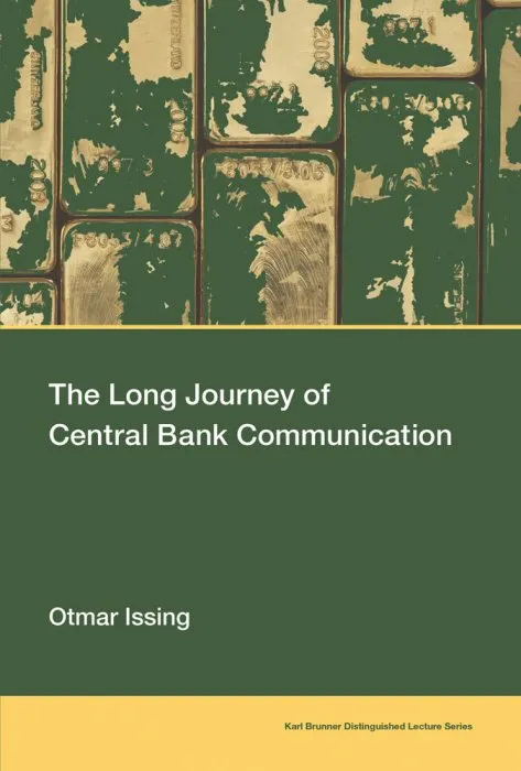 The Long Journey of Central Bank Communication (Karl Brunner Distinguished Lecture)