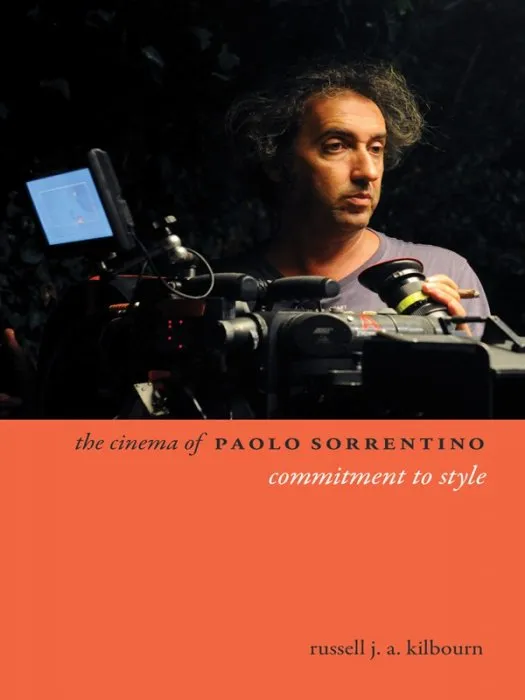 The Cinema of Paolo Sorrentino: Commitment to Style (Directors' Cuts)